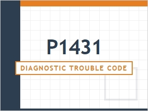 P1431 Error Causes and Diagnosis Tips