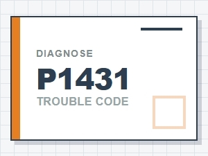 Diagnose P1431 Trouble Code Fix Tips