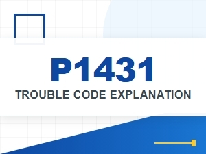 P1431 Code Symptoms and Diagnosis Tips