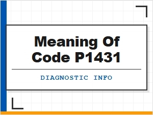 Meaning of Code P1431 in Vehicle Diagnostics